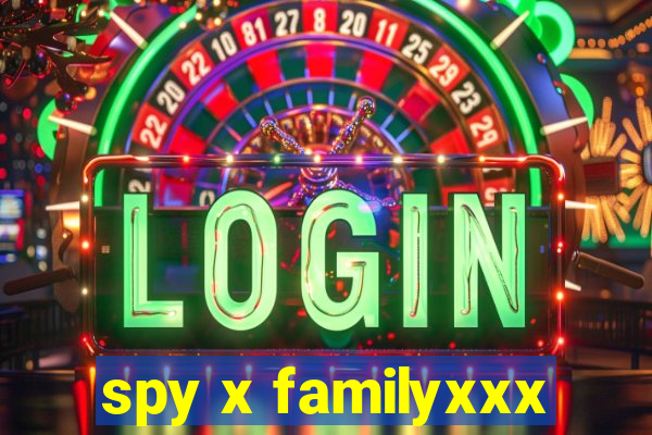 spy x familyxxx